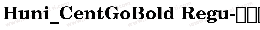 Huni_CentGoBold Regu字体转换